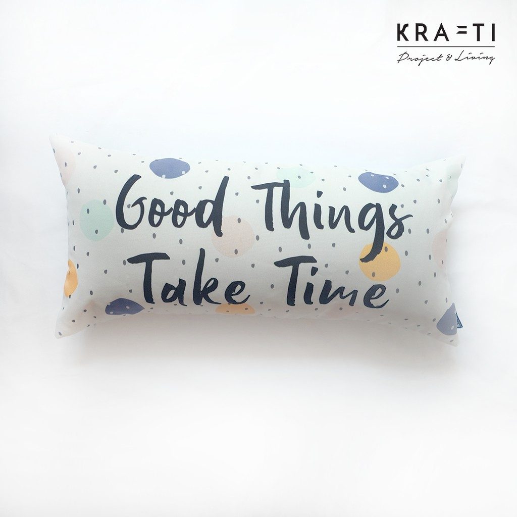 Good Thing Take Time Bantal Sofa Motif Print 30x60 cm